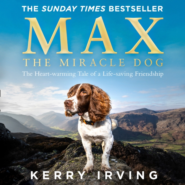 Аудиокнига Max the Miracle Dog: The Heart-warming Tale of a Life-saving Friendship Kerry Irving