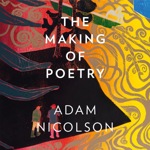 Audiokniha Making of Poetry: Coleridge, the Wordsworths and Their Year of Marvels Adam Nicolson