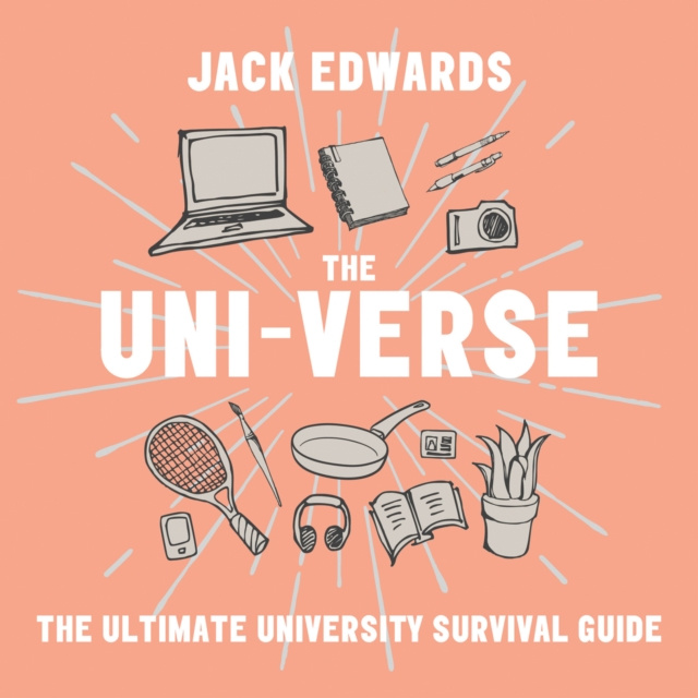 Аудиокнига Ultimate University Survival Guide: The Uni-Verse Jack Edwards