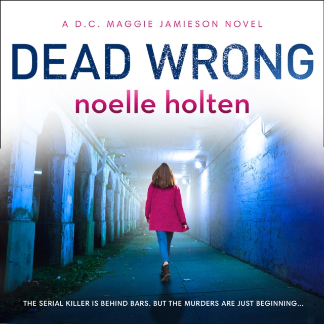 Audiokniha Dead Wrong (Maggie Jamieson thriller, Book 2) Noelle Holten