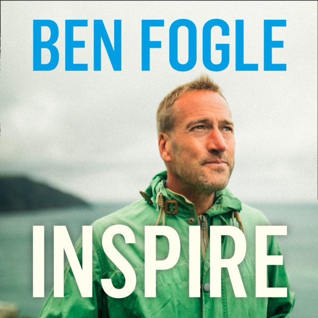 Hangoskönyv Inspire: Life Lessons from the Wilderness Ben Fogle