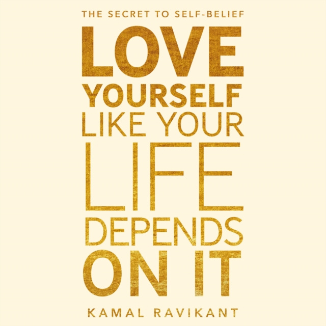 Audiokniha Love Yourself Like Your Life Depends on It Kamal Ravikant