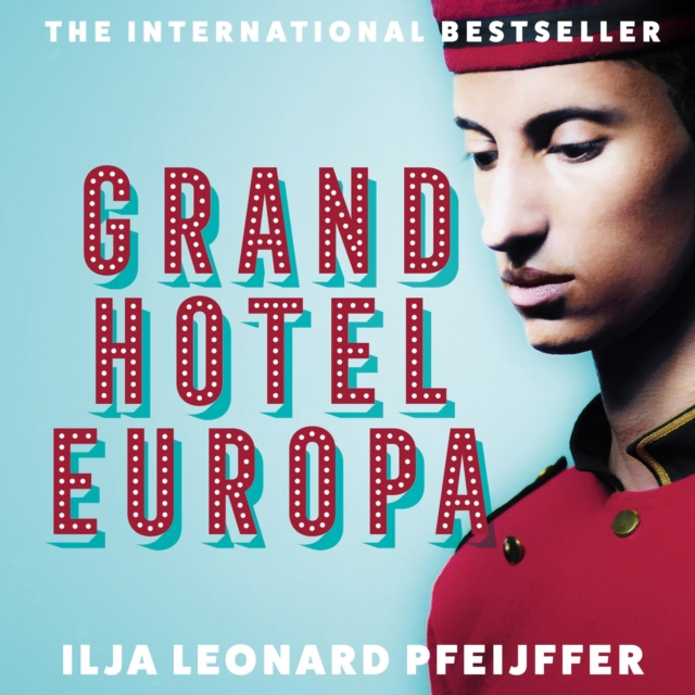 Audiokniha Grand Hotel Europa Ilja Leonard Pfeijffer