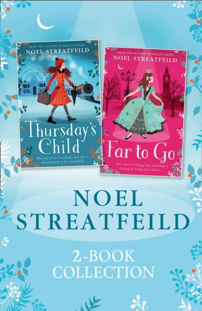 E-kniha Noel Streatfeild 2-book Collection: Thursday's Child and Far to Go Noel Streatfeild