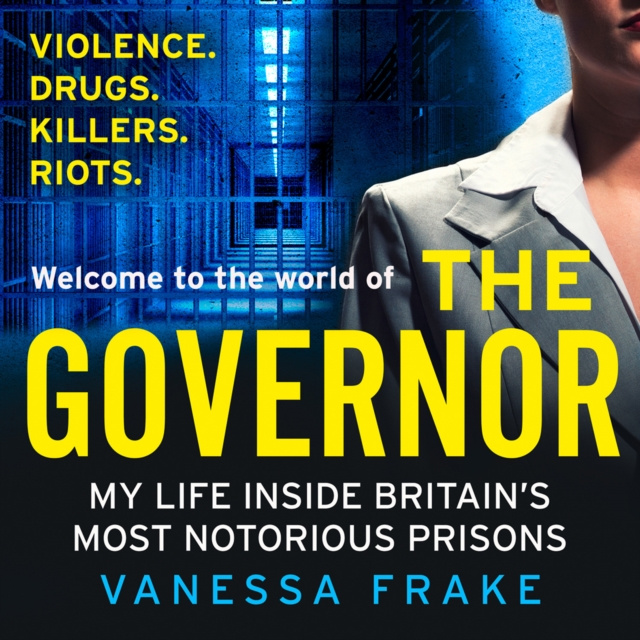 Audiokniha Governor: My Life Inside Britain's Most Notorious Prisons Vanessa Frake