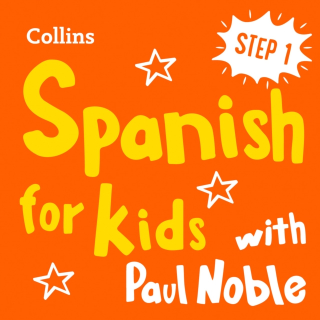 Audiokniha Learn Spanish for Kids with Paul Noble - Step 1: Easy and fun! Paul Noble