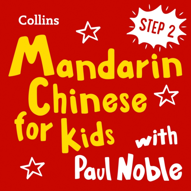 Audiokniha Learn Mandarin Chinese for Kids with Paul Noble - Step 2: Easy and fun! Paul Noble