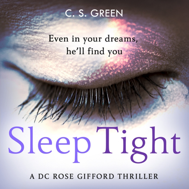 Аудиокнига Sleep Tight: A DC Rose Gifford Thriller (Rose Gifford series, Book 1) C S Green