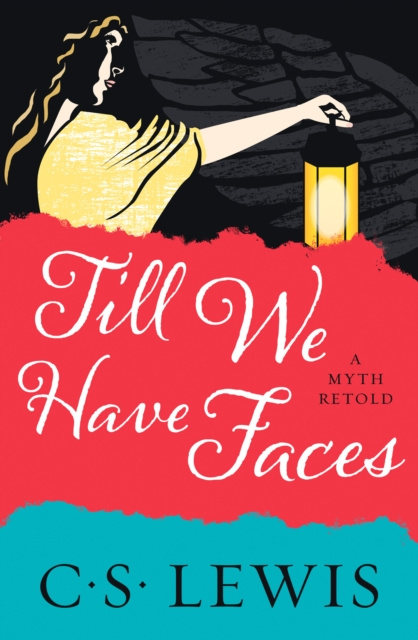 E-book Till We Have Faces C. S. Lewis