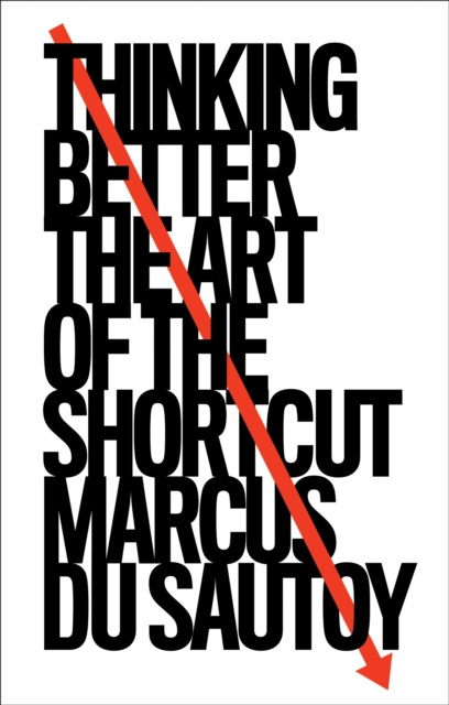 E-kniha Thinking Better: The Art of the Shortcut Marcus du Sautoy
