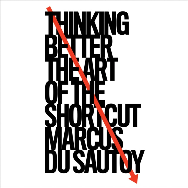 Audiokniha Thinking Better: The Art of the Shortcut Marcus du Sautoy