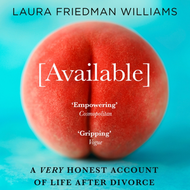 Audiokniha Available: A Very Honest Account of Life After Divorce Laura Friedman Williams