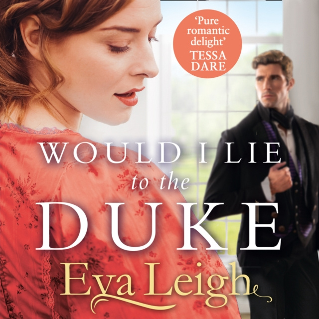 Zvočnica Would I Lie to the Duke Eva Leigh