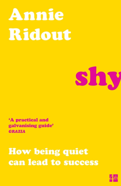 E-Book Shy: How Being Quiet Can Lead to Success Annie Ridout