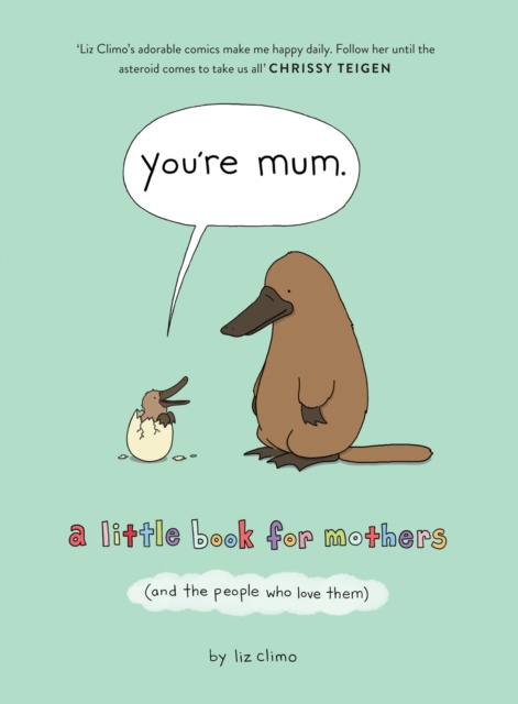 E-kniha You're Mum: A Little Book for Mothers (And the People Who Love Them) Liz Climo