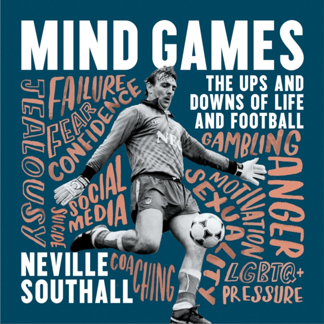 Audiobook Mind Games: The Ups and Downs of Life and Football Neville Southall