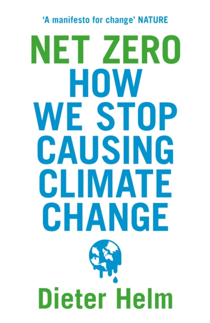 E-knjiga Net Zero: How We Stop Causing Climate Change Dieter Helm