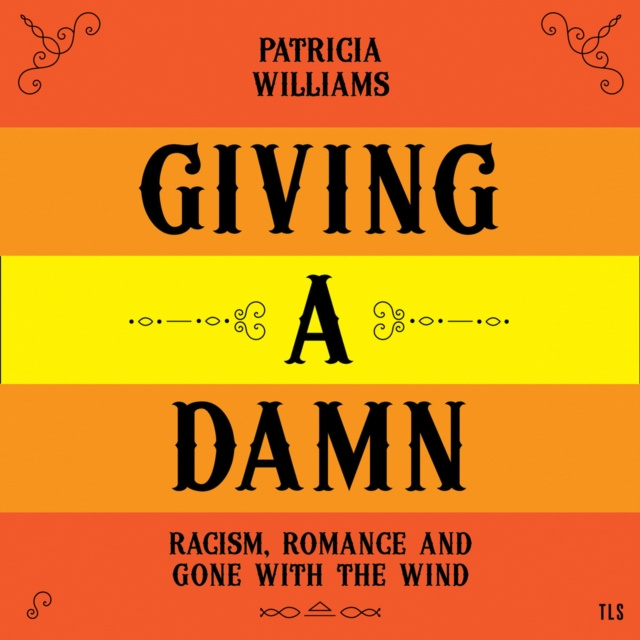 Audiolivro Giving A Damn: Racism, Romance and Gone with the Wind Patricia Williams