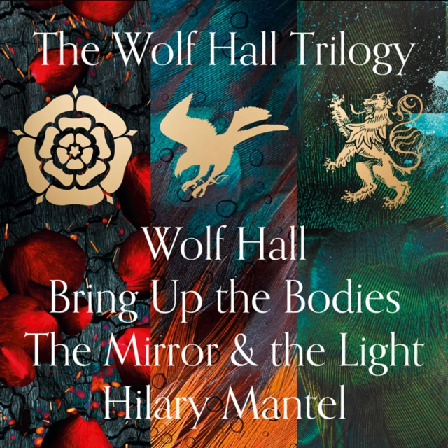 Audiokniha Wolf Hall, Bring Up the Bodies and The Mirror and the Light Hilary Mantel