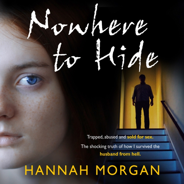 Audiokniha Nowhere to Hide: Trapped, abused and sold for sex Hannah Morgan