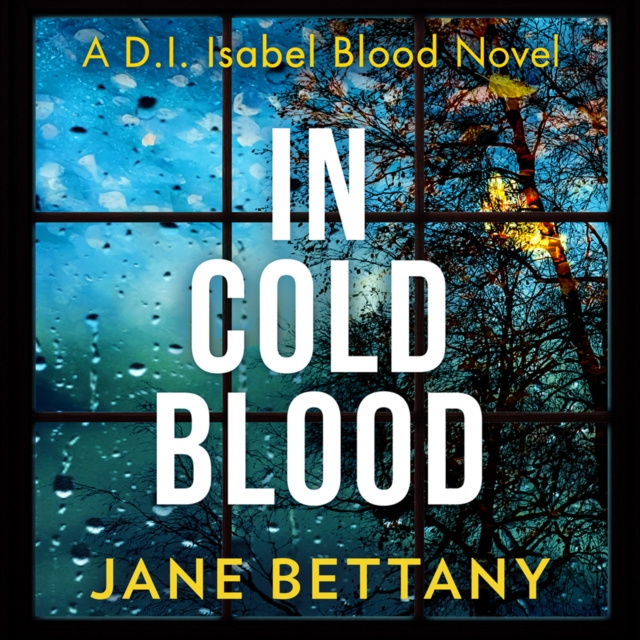 Luisterboek In Cold Blood (Detective Isabel Blood, Book 1) Jane Bettany