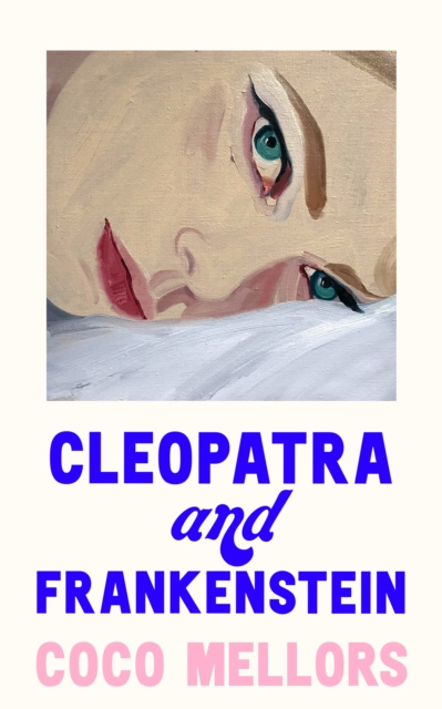 E-kniha Cleopatra and Frankenstein Coco Mellors