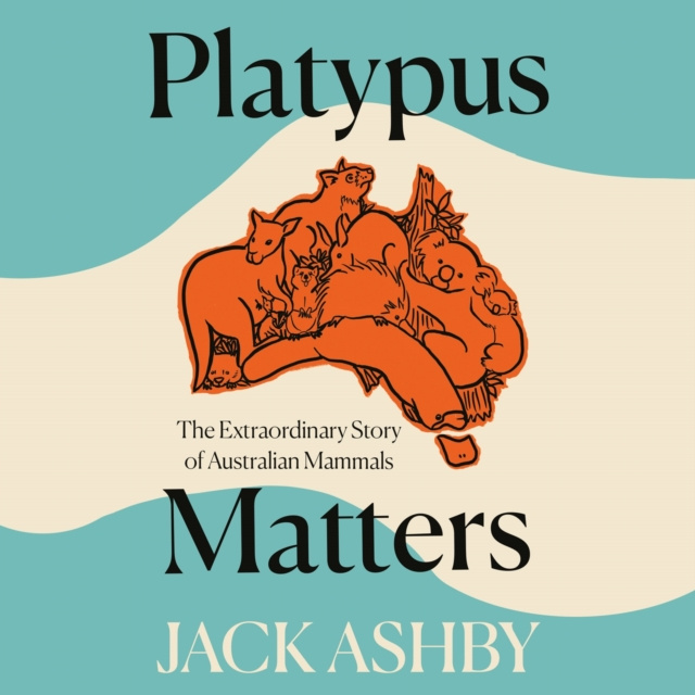 Audiobook Platypus Matters Jack Ashby