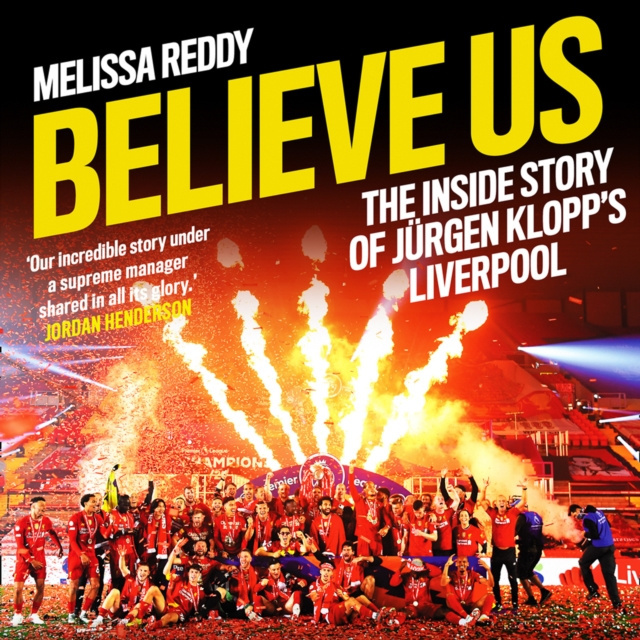 Audiokniha Believe Us: How Jurgen Klopp transformed Liverpool into title winners Melissa Reddy