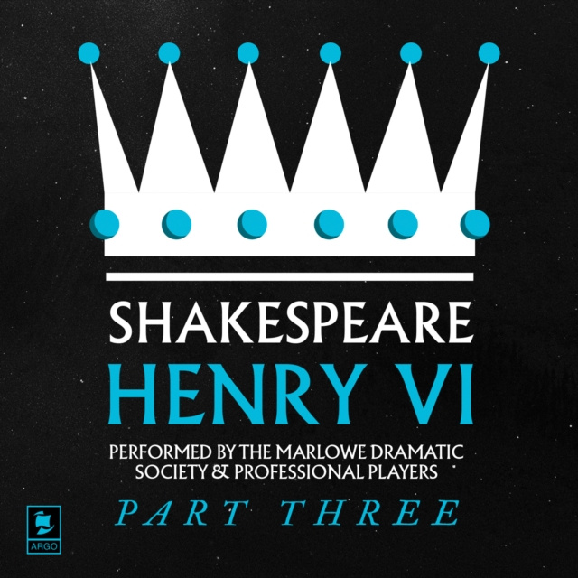 Audiokniha Henry VI, Pt.3 (Argo Classics) William Shakespeare