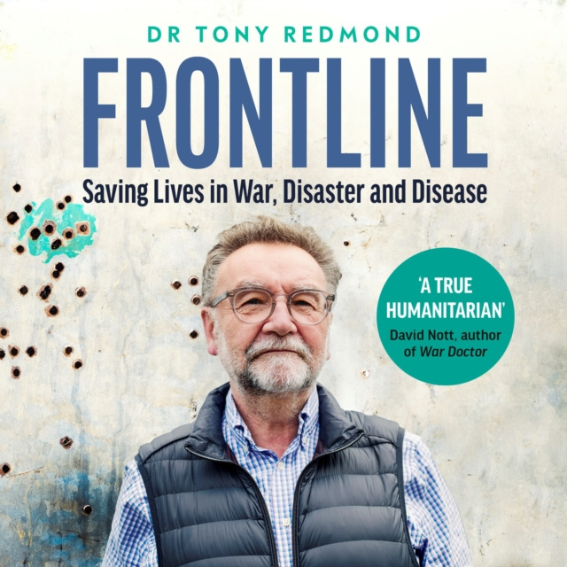 Audiokniha Frontline: Saving Lives in War, Disaster and Disease Dr Tony Redmond