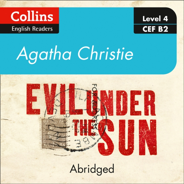 Audiobook Evil under the sun: Level 4 - upper- intermediate (B2) (Collins Agatha Christie ELT Readers) Agatha Christie