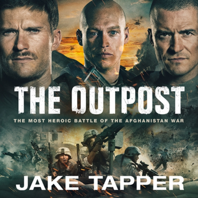 Audiolibro Outpost: The Most Heroic Battle of the Afghanistan War Jake Tapper