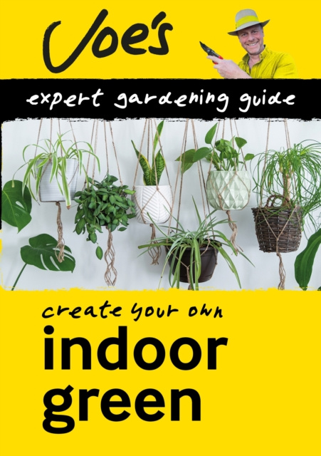 E-kniha Indoor Green: How to care for your houseplants with this gardening book for beginners (Collins Joe Swift Gardening Books) Joe Swift