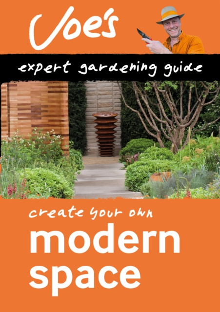 E-kniha Modern Space: How to design your garden with this gardening book for beginners (Collins Joe Swift Gardening Books) Joe Swift