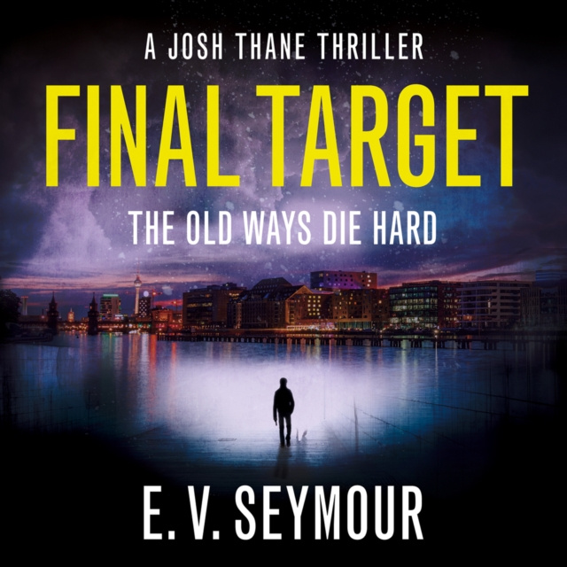 Audiolibro Final Target (Josh Thane Thriller, Book 2) E. V. Seymour