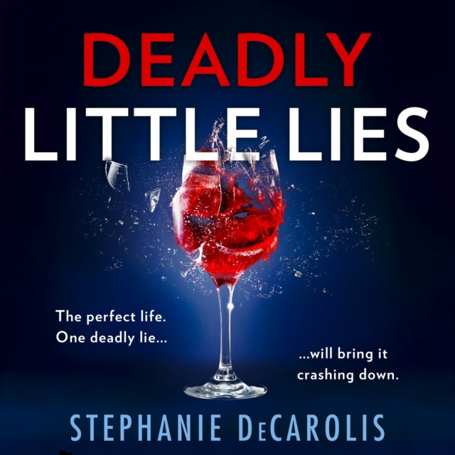 Hörbuch Deadly Little Lies Stephanie DeCarolis