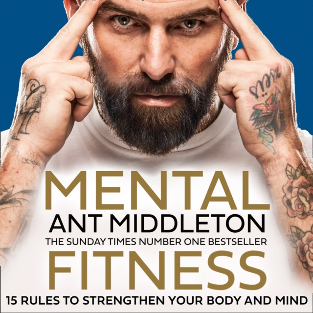 Audiokniha Mental Fitness: 15 Rules to Strengthen Your Body and Mind Ant Middleton