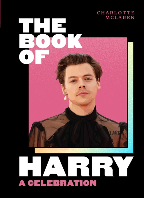 E-book Book of Harry: A Celebration of Harry Styles Charlotte McLaren