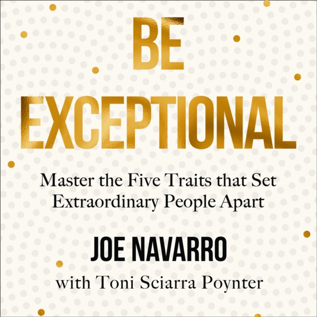 Audiokniha Be Exceptional Joe Navarro