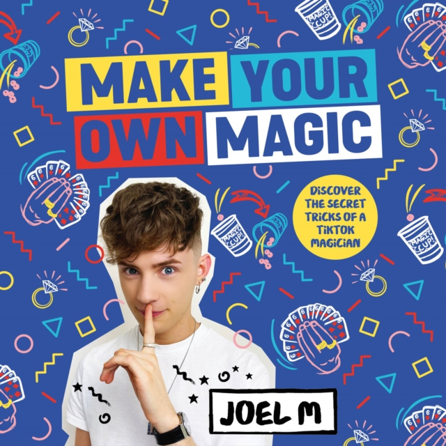 Audiokniha Make Your Own Magic: Secrets, Stories and Tricks from My World Joel M