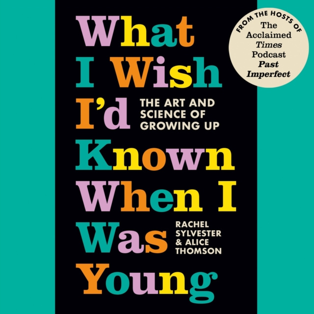 Audiokniha What I Wish I'd Known When I Was Young Rachel Sylvester