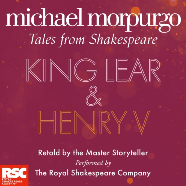 Audiokniha King Lear and Henry V (Michael Morpurgo's Tales from Shakespeare) Michael Morpurgo