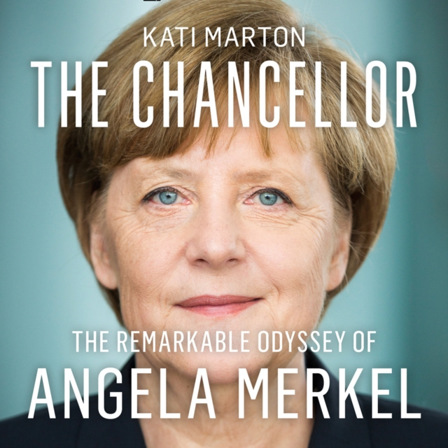 Аудиокнига Chancellor: The Remarkable Odyssey of Angela Merkel Kati Marton