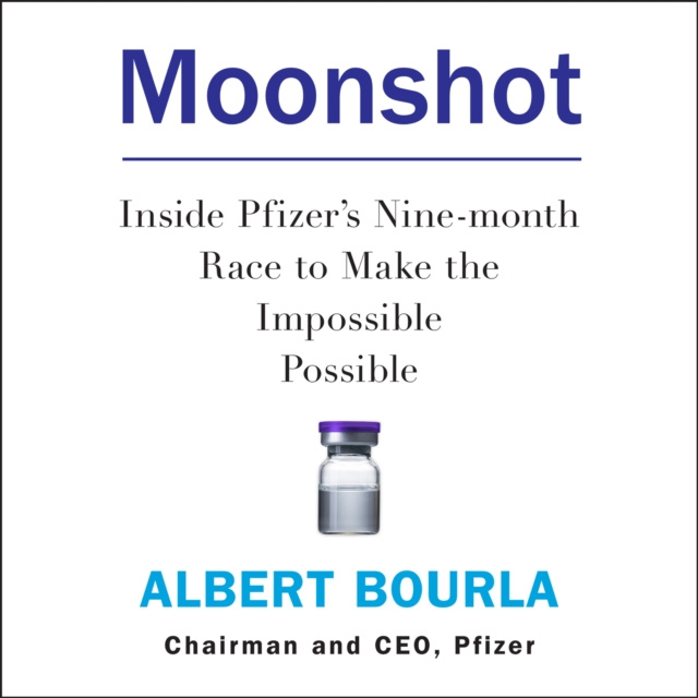 Аудиокнига Moonshot: Inside Pfizer's Nine-month Race to Make the Impossible Possible Albert Bourla