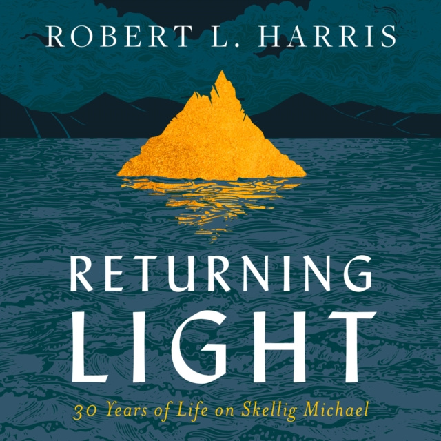Аудиокнига Returning Light: 30 Years of Life on Skellig Michael Robert L. Harris