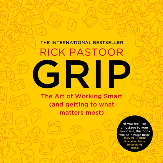 Audiobook Grip: The art of working smart (and getting to what matters most) Rick Pastoor