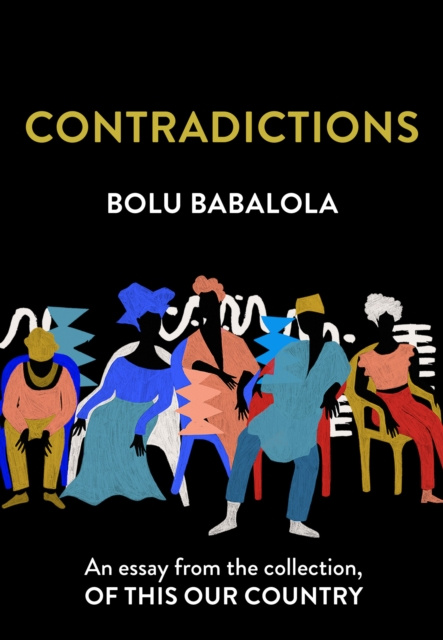 E-kniha Contradictions: An essay from the collection, Of This Our Country Bolu Babalola