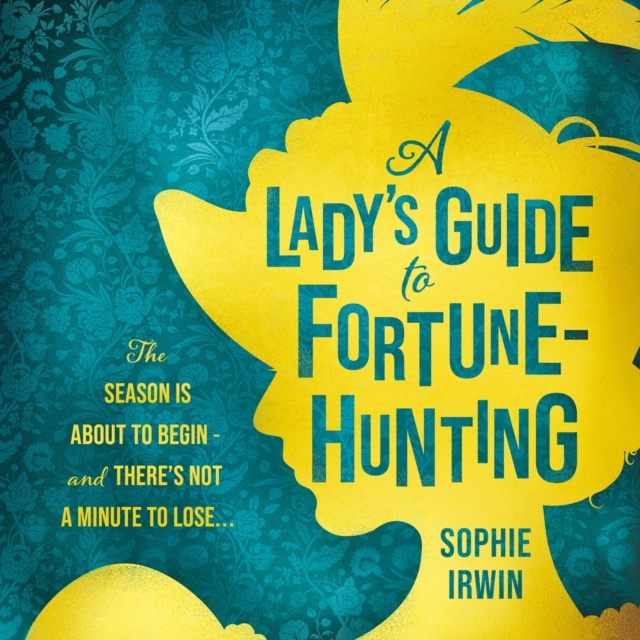 Audiokniha Lady's Guide to Fortune-Hunting Sophie Irwin