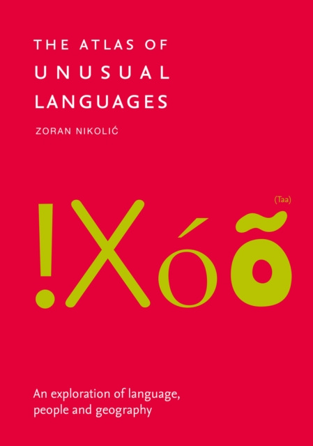E-kniha Atlas of Unusual Languages: An exploration of language, people and geography Zoran Nikolic