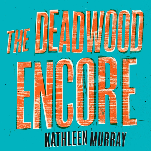 Luisterboek Deadwood Encore Kathleen Murray